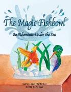 The Magic Fishbowl