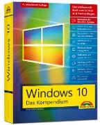 Windows 10 - Das große Kompendium inkl. aller aktuellen Updates - Ein umfassender Ratgeber