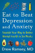 Eat to Beat Depression and Anxiety