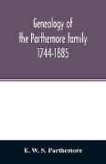 Genealogy of the Parthemore family. 1744-1885