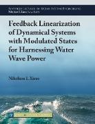 Feedback Linearization of Dynamical Systems with Modulated States for Harnessing Water Wave Power