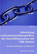 Umsetzung unternehmensübergreifen­der Geschäftsprozesse mit XML-Netzen