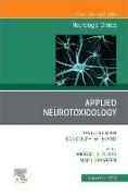 Applied Neurotoxicology, an Issue of Neurologic Clinics
