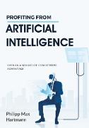 Profiting from Artificial Intelligence