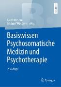 Basiswissen Psychosomatische Medizin und Psychotherapie