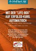 Mit der Life-Box auf Erfolgs-Kurs. Automatisch