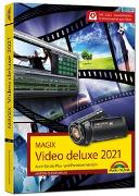 MAGIX Video deluxe 2021 Das Buch zur Software. Die besten Tipps und Tricks