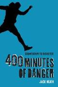 400 Minutes of Danger (Countdown to Disaster 2): Volume 2