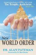 The Temple, Antichrist and the New World Order, Understanding Prophetic EVENTS-2000-PLUS!