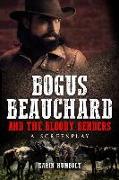 Bogus Beauchard And The Bloody Benders