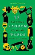 12 Random Words / 12 Palavras ao Acaso: A Bilingual Collection (English / Portuguese)