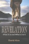 Revelation: What It Is and What It Isn't