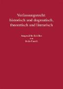 Verfassungsrecht: historisch und dogmatisch, theoretisch und literarisch