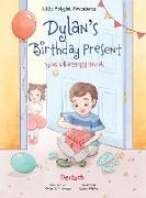 Dylan's Birthday Present/Dylans Geburtstagsgeschenk: German Edition