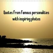 Quotes from famous personalities with inspiring photos (Wall Calendar 2021 300 × 300 mm Square)
