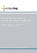 Autonome Steuerung in der Baustellenlogistik. Modelle, Methoden und Werkzeuge für den autonomen Erdbau