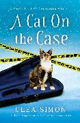 A Cat on the Case: A Witch Cats of Cambridge Mystery