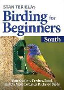 Stan Tekiela’s Birding for Beginners: South