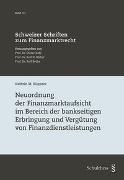 Neuordnung der Finanzmarktaufsicht im Bereich der bankseitigen Erbringung und Vergütung von Finanzdienstleistungen