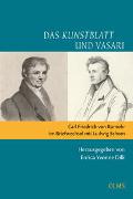 Das "Kunstblatt" und Vasari. Carl Friedrich Rumohr im Briefwechsel mit Ludwig Schorn