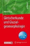 Gletscherkunde und Glazialgeomorphologie