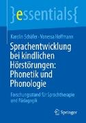 Sprachentwicklung bei kindlichen Hörstörungen: Phonetik und Phonologie