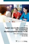 Typen von Code-switching bei russischen MuttersprachlerInnen in DE