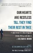 Our Hearts Are Restless Till They Find Their Rest in Thee