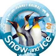 Planet Animal: Snow and Ice [With Sticker(s)]