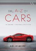 The A-Z of Cars: The Greatest Automobiles Ever Made