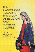 The Bloomsbury Reader in the Study of Religion and Popular Culture