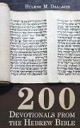 200 Devotionals from the Hebrew Bible