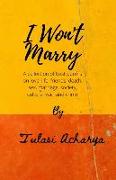 I won't marry: A collection of best poems on love, sex, marriage, war, and crime
