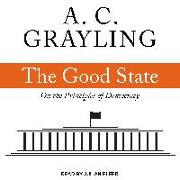 The Good State: On the Principles of Democracy