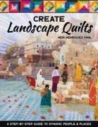 CREATE LANDSCAPE QUILTS