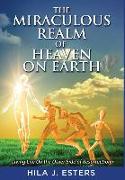 The Miraculous Realm of Heaven on Earth