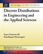 Discrete Distributions in Engineering and the Applied Sciences