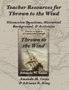 Teacher Resources for Thrown to the Wind: Discussion Questions, Historical Background, and Activities