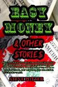 Easy Money & Other Stories