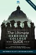 The Ultimate Oxbridge College Guide: The Complete Guide to Every Oxford and Cambridge College