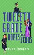 Twelfth Grade Hopes and Fears