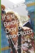 It's a Beautiful Day at the Plaza: There are no endings, only beginnings