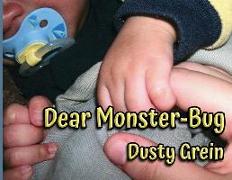 Dear Monster-Bug