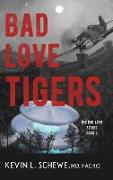 Bad Love Tigers