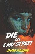 Die on Easy Street