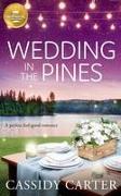 Wedding in the Pines: A Perfect Feel-Good Romance from Hallmark Publishing