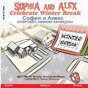 Sophia and Alex Celebrate Winter Break: &#1057,&#1086,&#1092,&#1080,&#1103, &#1080, &#1040,&#1083,&#1077,&#1082,&#1089, &#1086,&#1090,&#1084,&#1077,&#