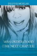 Miss-Understood (The Next Chapter)