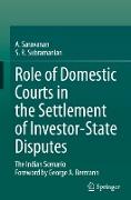 Role of Domestic Courts in the Settlement of Investor-State Disputes