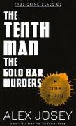 The Tenth Man: The Gold Bar Murders